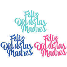 Load image into Gallery viewer, FELIZ DIA DE LAS MADRES SCRIPT LAYON

